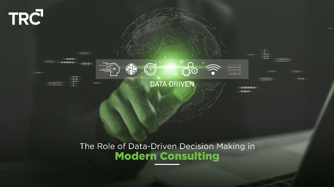The Role of Data-Driven Decision Making in Modern Consulting